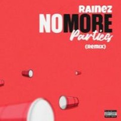 No More Parties Remix (ReProd. Jayygostupid)