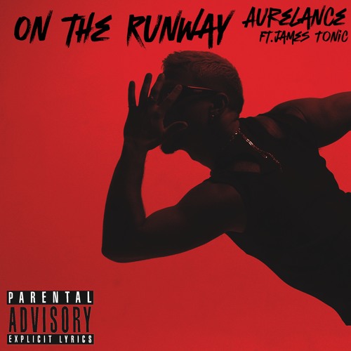 Aurelance - On The Runway (Featuring.James Tonic)