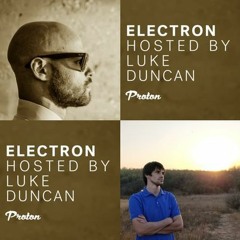 Electron 032 by Luke Duncan on Proton Radio (2020-12-16) Part 1