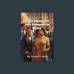 (DOWNLOAD PDF)$$ 📕 Black Inventions that Changed the World (Who, What, & When? Book 1) (Ebook pdf)