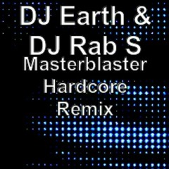 Masterblaster dj earth and dj rab s  (Hardcore Remix)