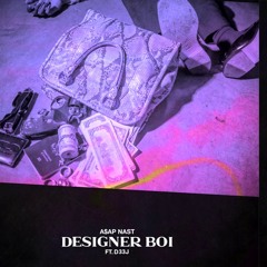 A$AP NAST & D33J - Designer Boi (BrainWave Version)