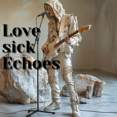 Lovesick Echoes (High-Res Deluxe Remaster)