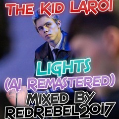 The Kid LAROI - Lights (AI Remastered) Mixed By RedRebel2017