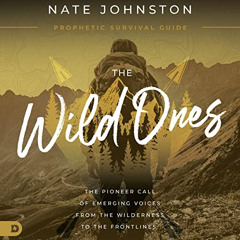 Get PDF 💖 The Wild Ones: The Pioneer Call of Emerging Voices from the Wilderness to