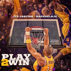 Itz Cartier - Play To Win ft R
