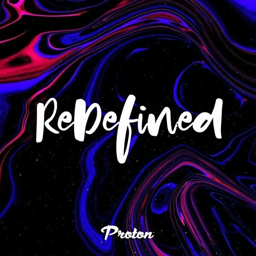 ReDefined Episode 50 - July 2021 @ Proton Radio