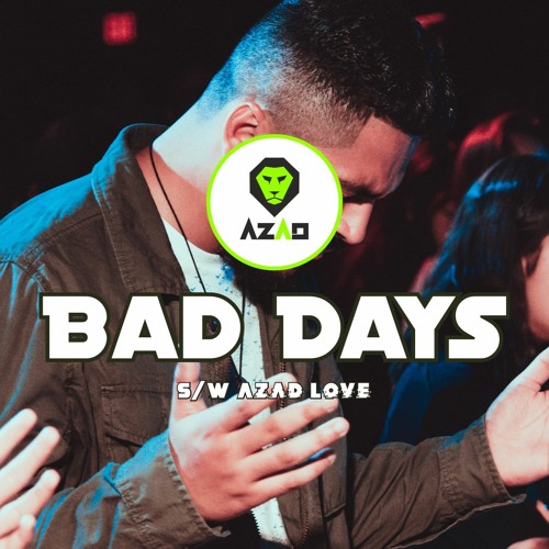 Bad Days - Azad Love