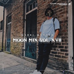 Moon Mix Vol. 17: Mardi Mayhem