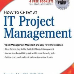 [Access] PDF 📭 How to Cheat at IT Project Management by  Susan Snedaker [PDF EBOOK E