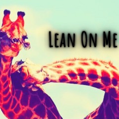 Lean On Me (Cover)