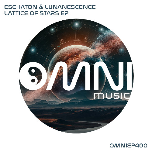 OUT NOW: ESCHATON & LUNANESCENCE - LATTICE OF STARS EP (OmniEP400)