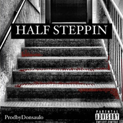 Half Steppin