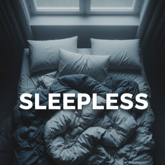SLEEPLESS