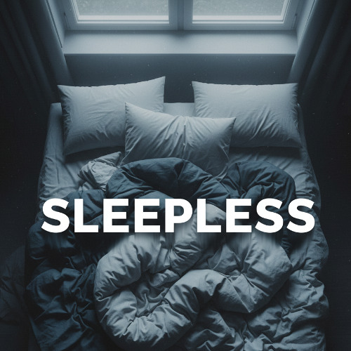 SLEEPLESS
