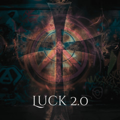 Luck 2.0