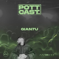 Pottcast #98 - Gian7u