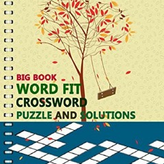 [PDF]⚡DOWNLOAD❤ Criss Cross Big Book Word Fit Crossword Puzzle And Solutions: 775