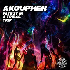 Akouphen Teknomad - FatBoy In A Tribal Trip