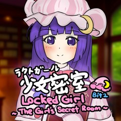 【Touhou EoSD】Locked Girl ~ The Girl's Secret Room ✿ 「ラクトガール～ 少女密室」Bit2 Original Arrange