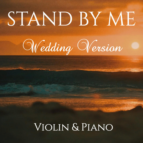 Stream Stand By Me (Wedding Version for Violin & Piano) by Paul