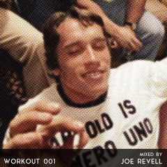 WORKOUT 001 - Joe Revell