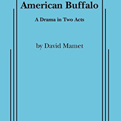 Read KINDLE √ American Buffalo by  David Mamet [EBOOK EPUB KINDLE PDF]