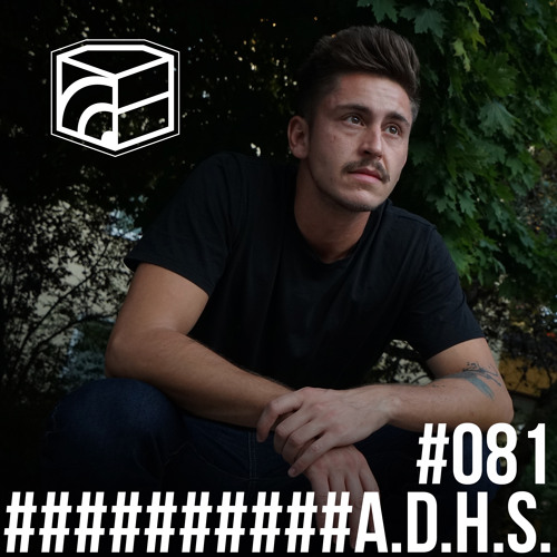 A.D.H.S. - Jeden Tag ein Set Podcast 081