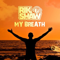 Rik Shaw - My breath