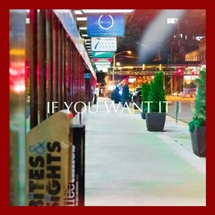 If You Want It (Prod. Kcaaz)