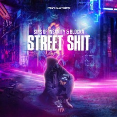 Sins Of Insanity & Blocka - Street Shit (HDE SOUND RAWTRAP EDIT)