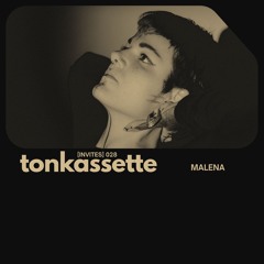 TONKASSETTE Podcast 28 Malena