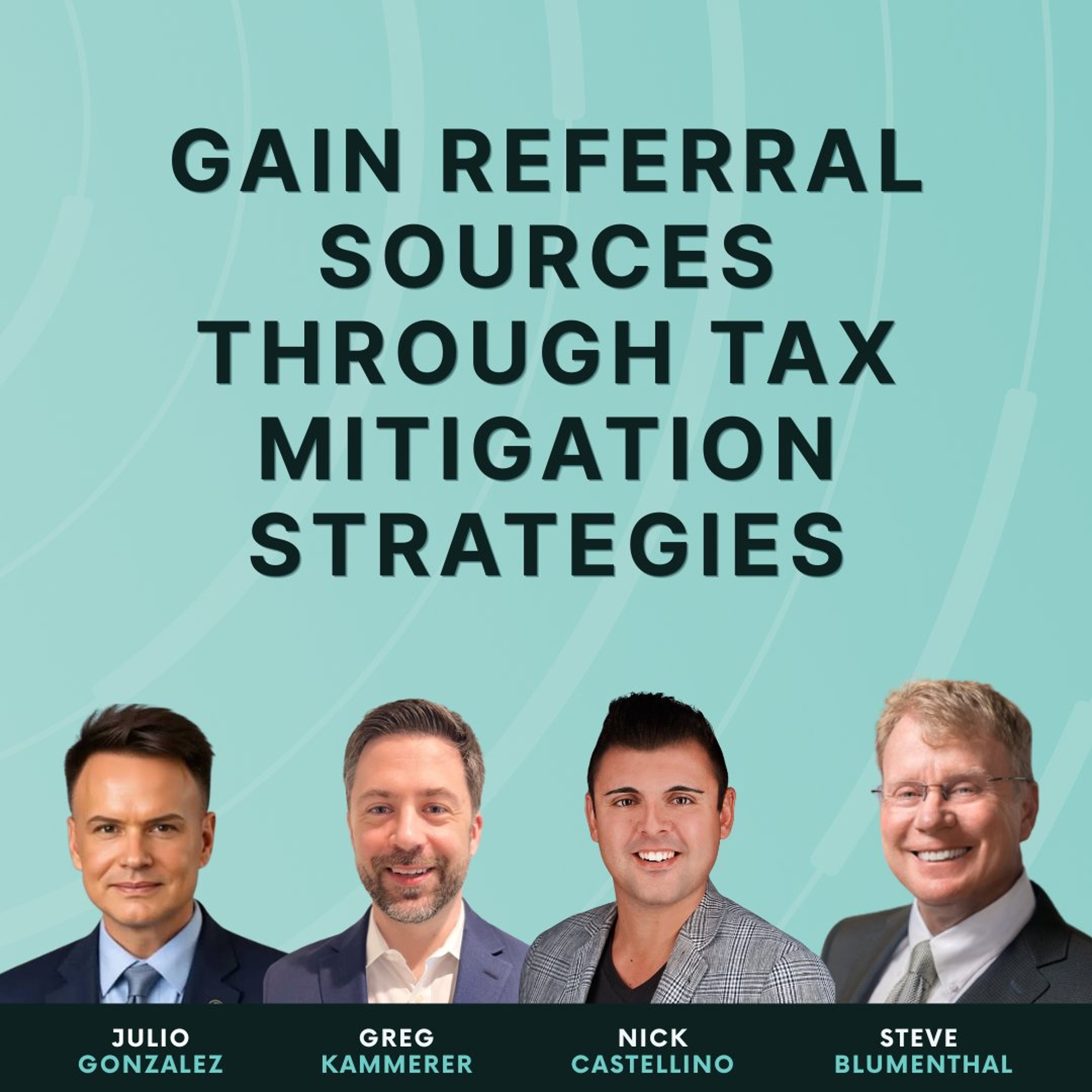 Gain Referral Sources Through Tax Mitigation Strategies episode artwork
