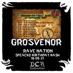 GrosVenor @ Rave Nation - Speacko Birthday Bash | 18/09/21 | Somewhere | NLD