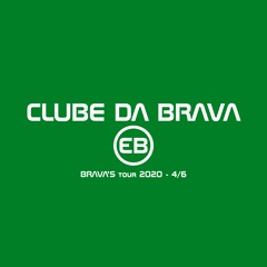CLUBE DA BRAVA 🌈 BRAVA'S tour 2020 #NightSET #131bpm