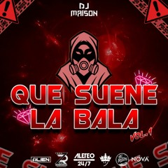 QUE SUENE LA  BALA VOL. 1 - DJ MAISON (Aleteo, Zapateo, Guaracha)