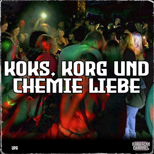 VpA - KOKS, KORG UND CHEMIE LIEBE [HARDTEKK]