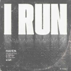 Haven. - I Run (Volume Unit Edit)