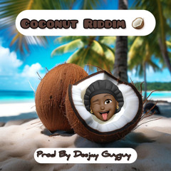 Coconut Riddim 🥥 (Prod By Deejay Guyguy 2024)