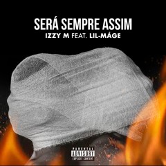 Izzy M - Será sempre Assim (Feat. Lil-MáGe)