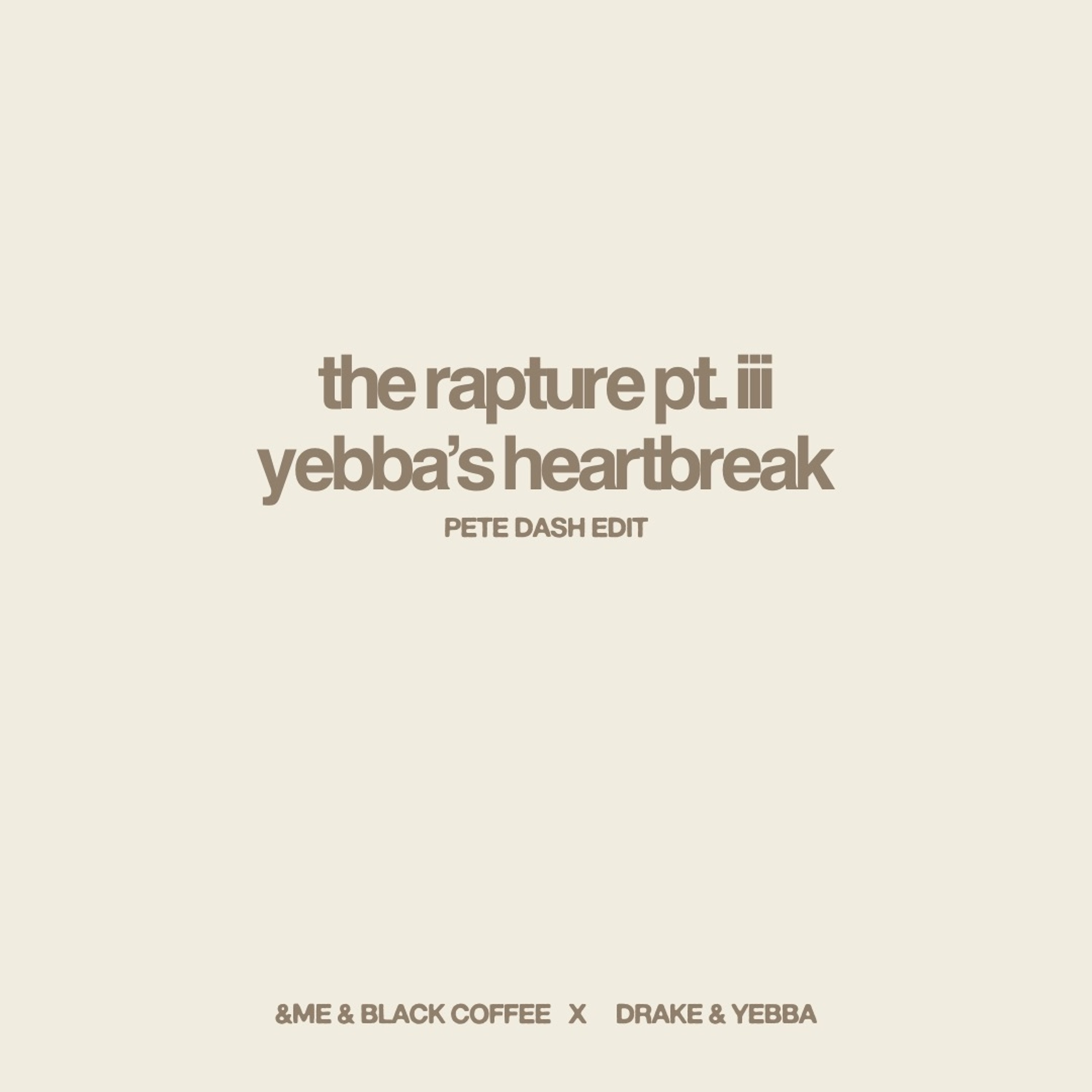 Podcast:&ME & Black Coffee, Drake & Yebba - The Rapture Pt