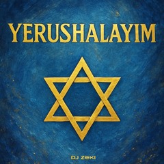 DJ Zeki - Yerushalayim ירושלים