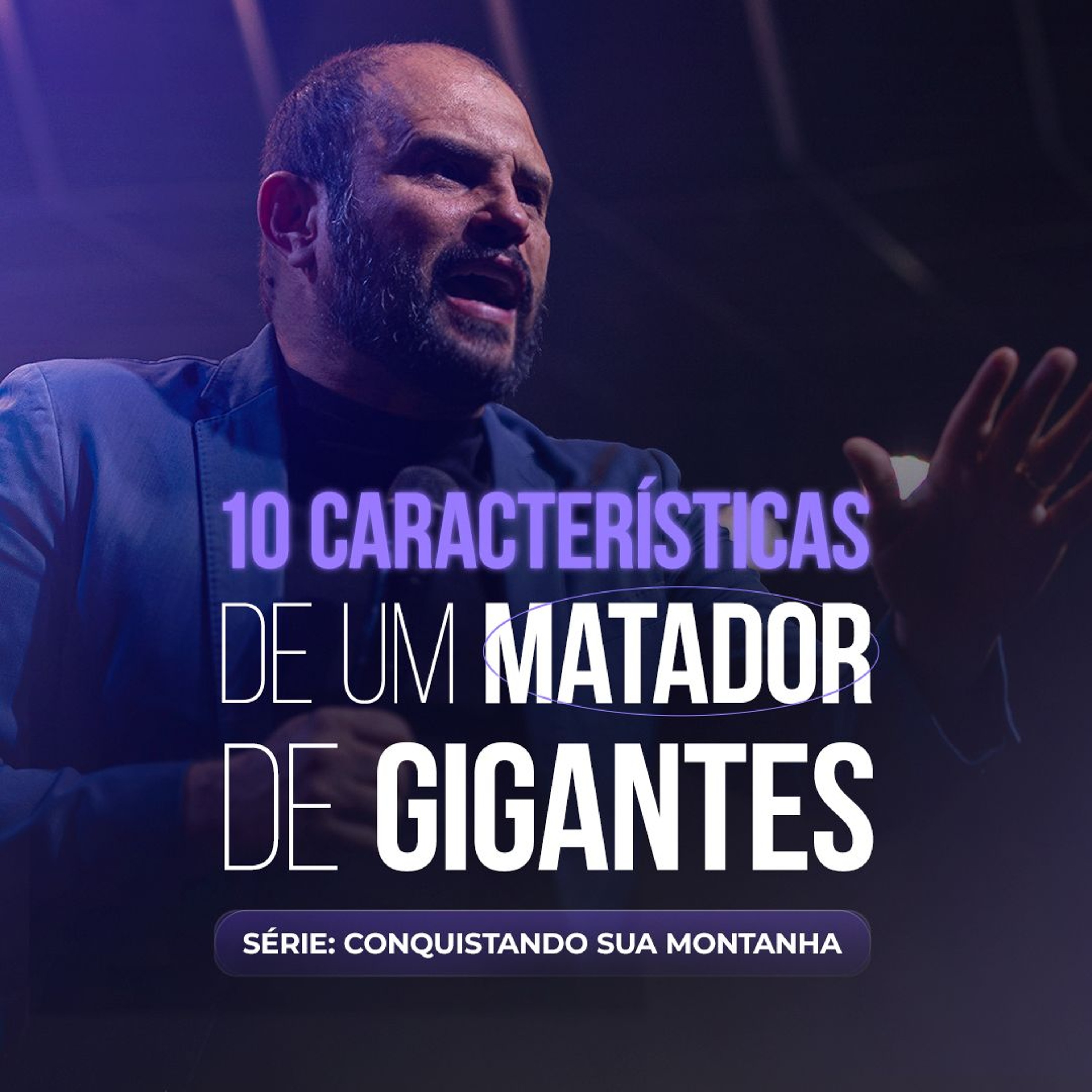 #547 - 10 Características de um matador de gigantes - Série: Conquistando sua Montanha | JB Carvalho episode artwork