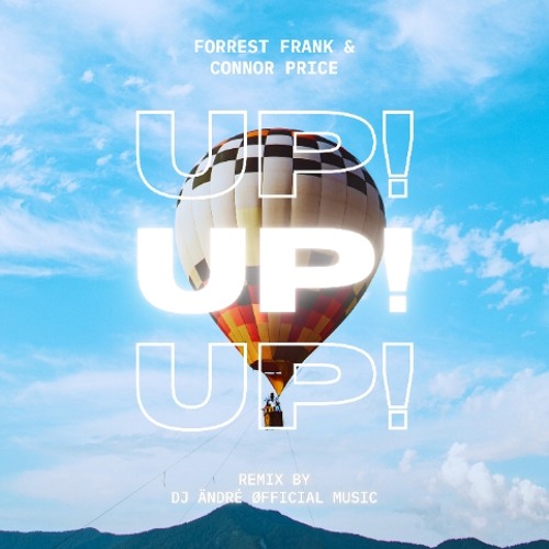 Forrest Frank & Connor Prince - UP! Remix - Tech House ( by DJ Ändré Øfficial )