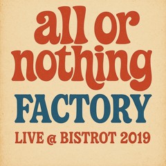 All Or Nothing  -Live @Bistrot 2019- Remastered 2025