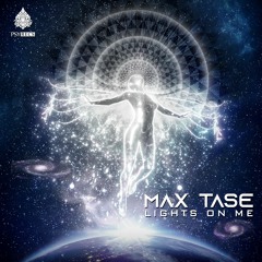 Max Tase - Lights On Me  ★ Free Download ★ by Psy Recs 🕉