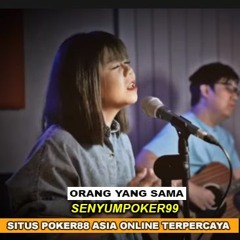 VIRGOUN - ORANG YANG SAMA ( OST. AKU DAN MESIN WAKTU COVER) | SENYUMPOKER