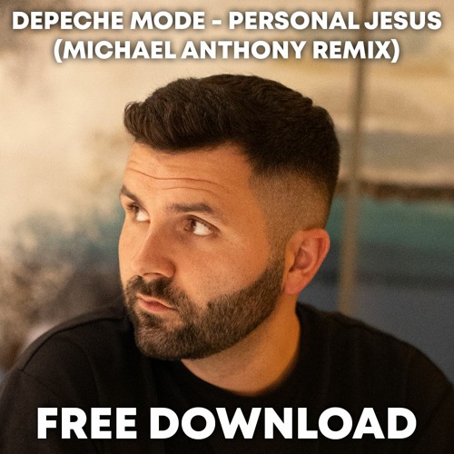 Free Download: Depeche Mode - Personal Jesus (Michael Anthony Remix)