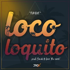 Drox - Loco Loquito