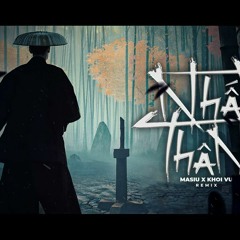 Nhất Thân - Masew x Khoi Vu | Remix | Mr Bờm REMAKE